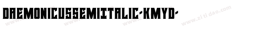 DaemonicusSemiItalic-KmyD字体转换