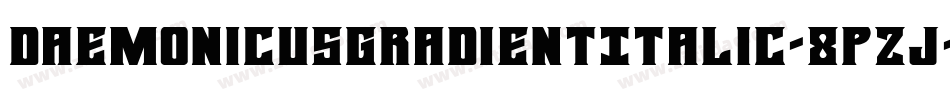 DaemonicusGradientItalic-8pzJ字体转换