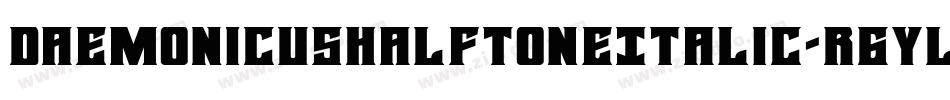 DaemonicusHalftoneItalic-r6YL字体转换