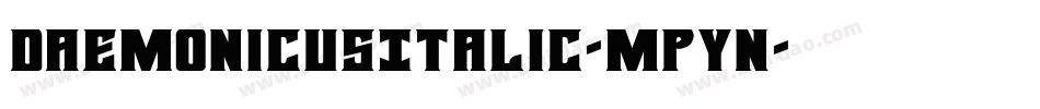DaemonicusItalic-MPyn字体转换