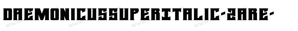 DaemonicusSuperItalic-2are字体转换