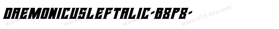 DaemonicusLeftalic-B8p8字体转换