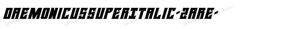 DaemonicusSuperItalic-2are字体转换