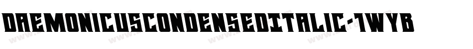 DaemonicusCondensedItalic-1WYB字体转换