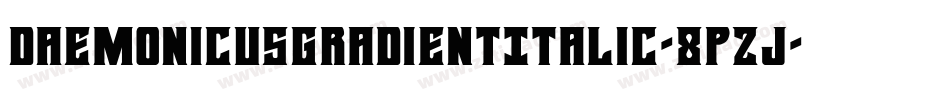 DaemonicusGradientItalic-8pzJ字体转换