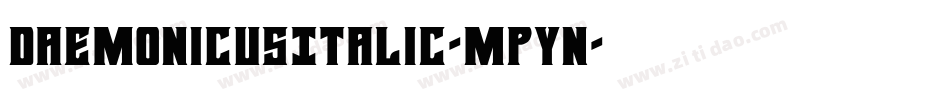 DaemonicusItalic-MPyn字体转换