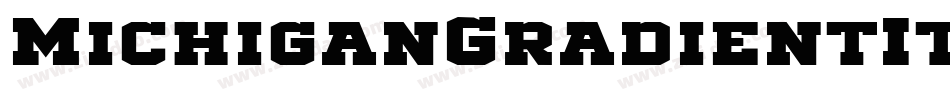 MichiganGradientItalic-om3A字体转换