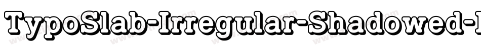 TypoSlab-Irregular-Shadowed-Demo字体转换