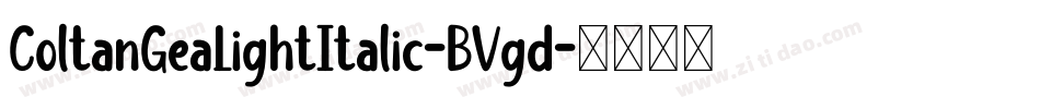 ColtanGeaLightItalic-BVgd字体转换