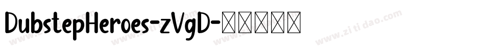 DubstepHeroes-zVgD字体转换