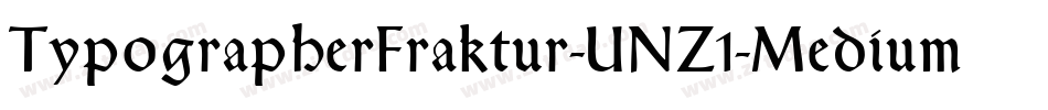 TypographerFraktur-UNZ1-Medium字体转换