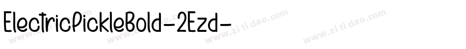 ElectricPickleBold-2Ezd字体转换
