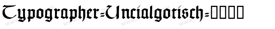 Typographer-Uncialgotisch字体转换