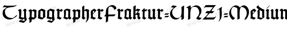 TypographerFraktur-UNZ1-Medium字体转换