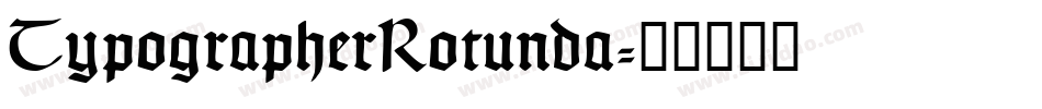 TypographerRotunda字体转换