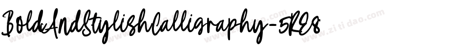 BoldAndStylishCalligraphy-5RE8字体转换