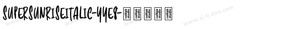 SuperSunriseItalic-YYE8字体转换