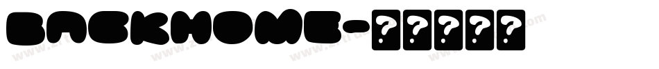 BACKHOME字体转换