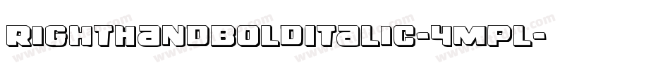 RightHandBoldItalic-4mPl字体转换 RightHandBoldItalic-4mPl字体转换