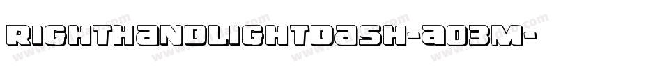 RightHandLightDash-AO3M字体转换 RightHandLightDash-AO3M字体转换