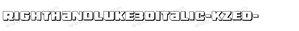 RightHandLuke3DItalic-KzED字体转换 RightHandLuke3DItalic-KzED字体转换