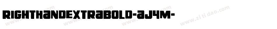 RightHandExtraBold-aj4m字体转换 RightHandExtraBold-aj4m字体转换