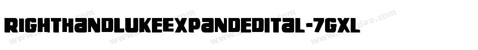 RightHandLukeExpandedItal-7gXl字体转换 RightHandLukeExpandedItal-7gXl字体转换