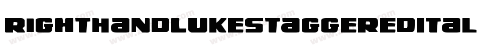 RightHandLukeStaggeredItal-8ojB字体转换 RightHandLukeStaggeredItal-8ojB字体转换