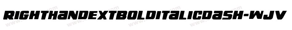 RightHandExtbolditalicdash-WjvG字体转换 RightHandExtbolditalicdash-WjvG字体转换