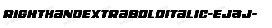 RightHandExtraBoldItalic-EjAj字体转换