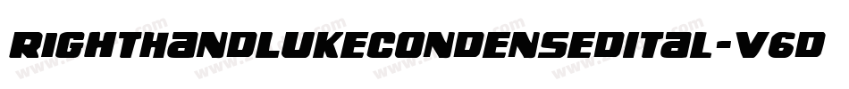 RightHandLukeCondensedItal-v6dD字体转换 RightHandLukeCondensedItal-v6dD字体转换
