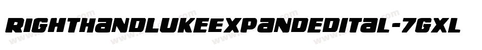 RightHandLukeExpandedItal-7gXl字体转换 RightHandLukeExpandedItal-7gXl字体转换