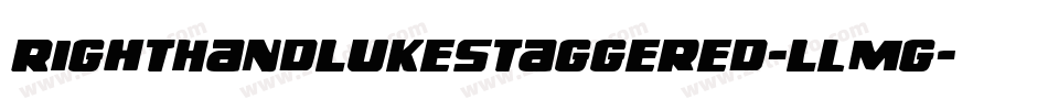 RightHandLukeStaggered-Llmg字体转换 RightHandLukeStaggered-Llmg字体转换