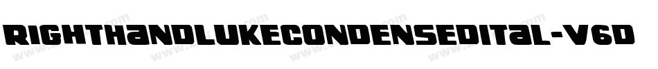 RightHandLukeCondensedItal-v6dD字体转换 RightHandLukeCondensedItal-v6dD字体转换