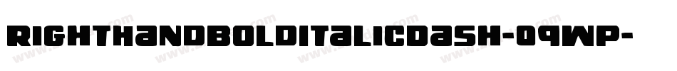 RightHandBoldItalicDash-09wP字体转换 RightHandBoldItalicDash-09wP字体转换