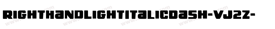 RightHandLightItalicDash-Vj2Z字体转换 RightHandLightItalicDash-Vj2Z字体转换