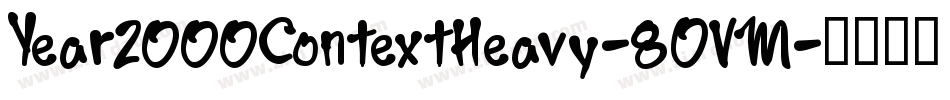 Year2000ContextHeavy-8OVM字体转换