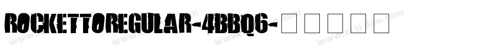 RockettoRegular-4BBq6字体转换