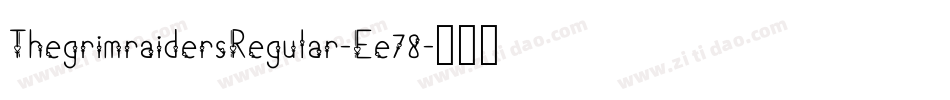 ThegrimraidersRegular-Ee78字体转换
