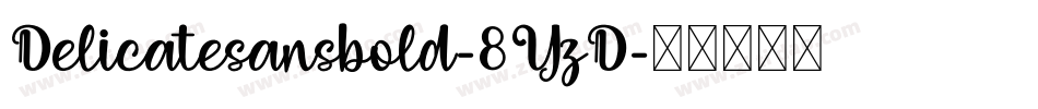 Delicatesansbold-8YzD字体转换