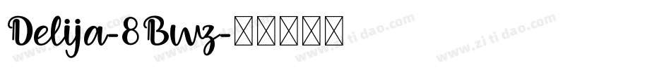 Delija-8Bwz字体转换
