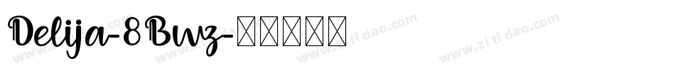 Delija-8Bwz字体转换