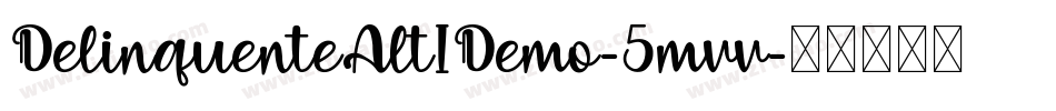 DelinquenteAltIDemo-5mvv字体转换