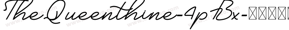 TheQueenthine-4pBx字体转换
