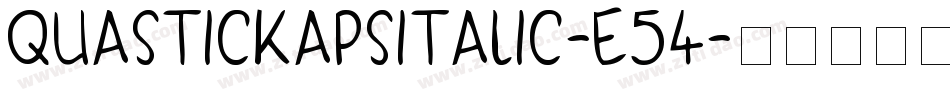 QuasticKapsItalic-E54字体转换