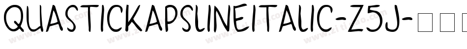 QuasticKapsLineItalic-Z5J字体转换