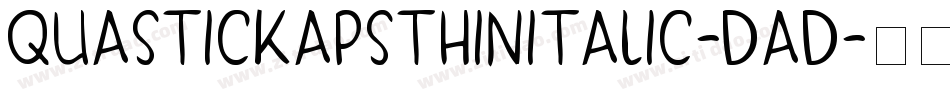 QuasticKapsThinItalic-DAd字体转换