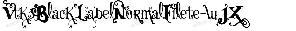 VtksBlackLabelNormalFilete-wJXx字体转换 VtksBlackLabelNormalFilete-wJXx字体转换