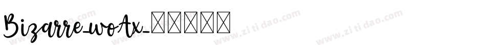 Bizarre-woAx字体转换