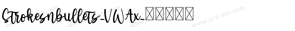 Strokesnbullets-VWAx字体转换